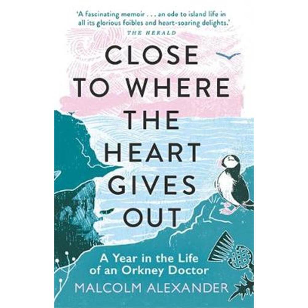 Close to Where the Heart Gives Out (Paperback) - Dr Malcolm Alexander